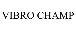 VIBRO CHAMP trademark