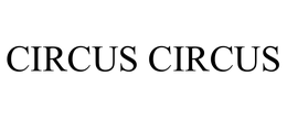 CIRCUS CIRCUS trademark