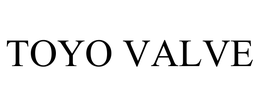 TOYO VALVE trademark