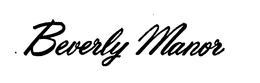 BEVERLY MANOR trademark