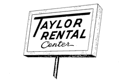 TAYLOR RENTAL CENTER trademark
