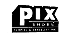 PIX SHOES SAMPLES & CANCELLATIONS trademark