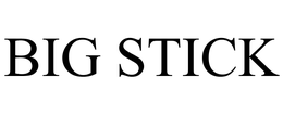 BIG STICK trademark