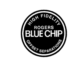 BLUE CHIP ROGER HIGH FIDELITY OFSET SEPARATIONS trademark