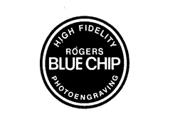BLUE CHIP ROGER HIGH FIDELITY PHOTOENGRAVING trademark