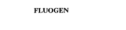 FLUOGEN trademark