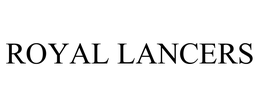 ROYAL LANCERS trademark