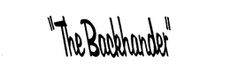 "THE BACKHANDER" trademark