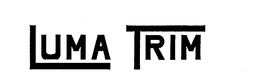 LUMA TRIM trademark