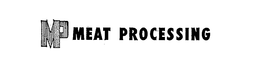 MP MEAT PROCESSING trademark