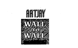ARTJAY WALL TO WALL trademark