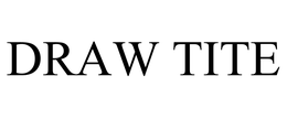 DRAW TITE trademark