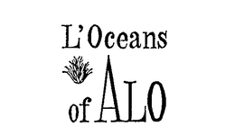 L'OCEANS OF ALO trademark