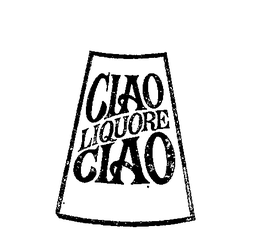 CIAO LIQUORE CIAO trademark