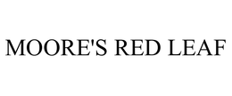 MOORE'S RED LEAF trademark