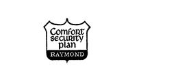 COMFORT SECURITY PLAN RAYMOND trademark