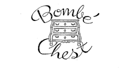 BOMBE CHEST trademark