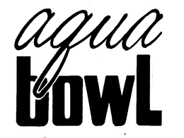AQUA BOWL trademark