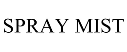SPRAY MIST trademark