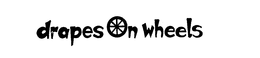 DRAPES ON WHEELS trademark