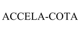 ACCELA-COTA trademark
