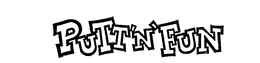 PUTT 'N' FUN trademark