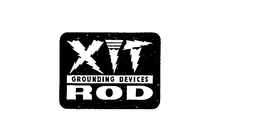 XIT GROUNDING DEVICES ROD trademark