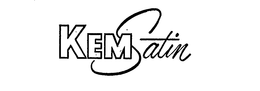 KEM SATIN trademark