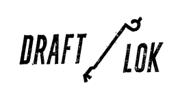 DRAFT LOK trademark