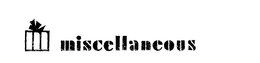 MISCELLANEOUS trademark