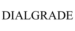 DIALGRADE trademark