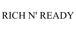 RICH N' READY trademark