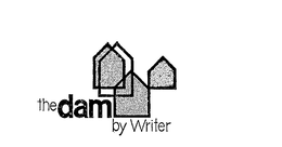 THE DAM BY WRITER trademark