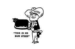 "THIS IS NO BUM STEER" MR. ANGUS trademark