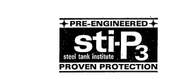 PRE-ENGINEERED STI-P3 STEEL TANK INSTITUTE PROVEN PROTECTION trademark