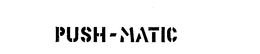 PUSH-MATIC trademark
