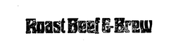 ROAST BEEF & BREW trademark