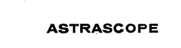 ASTRASCOPE trademark