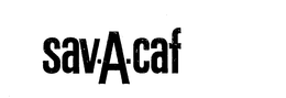 SAV-A-CAF trademark