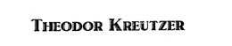 THEODOR KREUTZER trademark