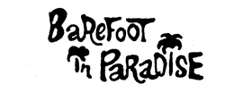 BAREFOOT IN PARADISE trademark