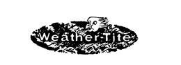 WEATHER TITE trademark