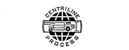 CENTRILINE PROCESS trademark