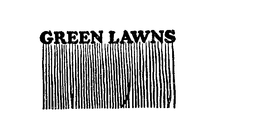 GREEN LAWNS trademark