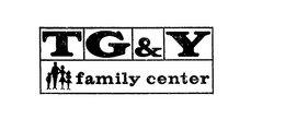 TG  & Y  FAMILY CENTER trademark