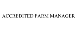 ACCREDITED FARM MANAGER trademark