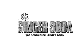 GINGER SODA THE CONTINENTAL GINGER DRINK trademark