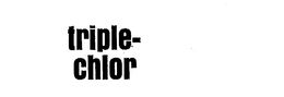 TRIPLE-CHLOR trademark