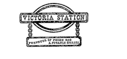 VICTORIA STATION PURVEYOR OF PRIME RIB & POTABLE SPIRITS trademark