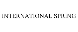 INTERNATIONAL SPRING trademark